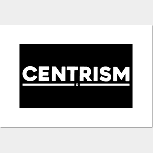 Centrism...Political ideology T-shirt Posters and Art